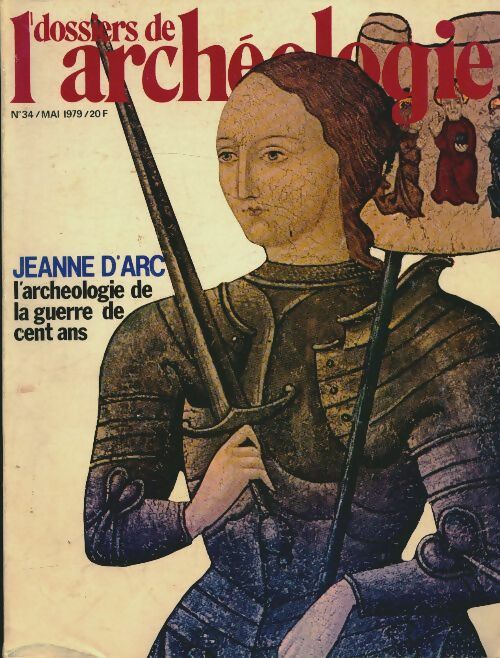 Les dossiers de l'archéologie n°34 : Jeanne d'Arc - Collectif -  Les dossiers de l'archéologie - Livre