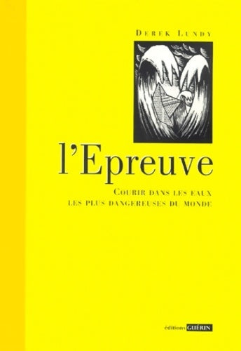 Livrenpoche : L'epreuve. Histoire du Vendée globe 1996-1997 - Derek Lundy - Livre