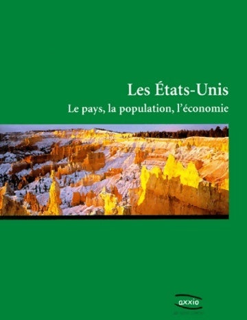 Livrenpoche : Les Etats-Unis : Le pays la population l'économie - Collectif - Livre