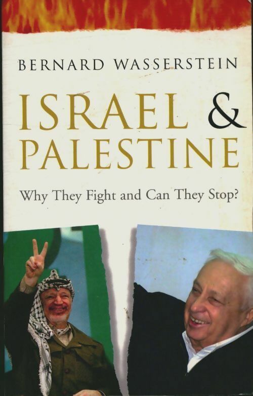 Livrenpoche : Israel & Palestine. Why they fight and can they stop? - Bernad Wasserstein - Livre