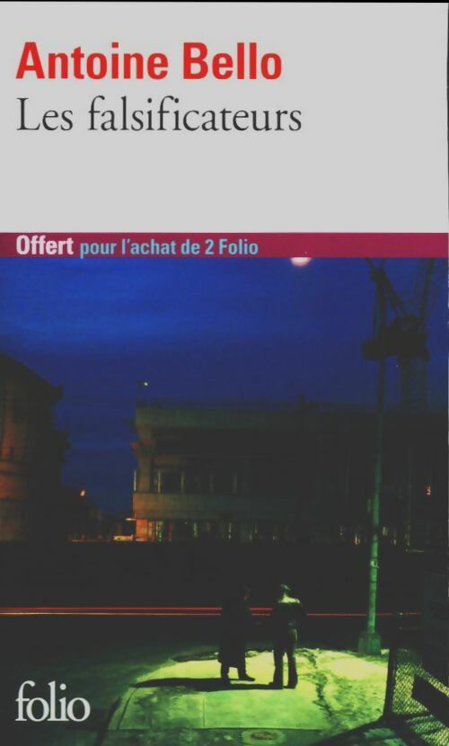 Les falsificateurs - Antoine Bello -  Folio - Livre