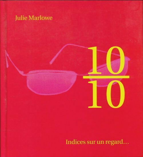 Livrenpoche : 10/10 Indices sur un regard - Julie Marlowe - Livre