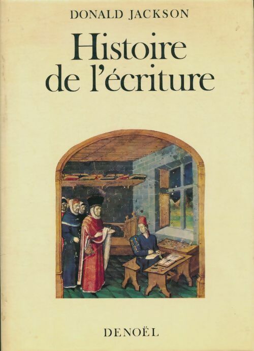 Livrenpoche : Histoire de l'écriture - Donald Jackson - Livre