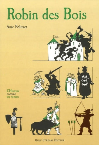 Livrenpoche : Robin des bois - Anie Politzer - Livre