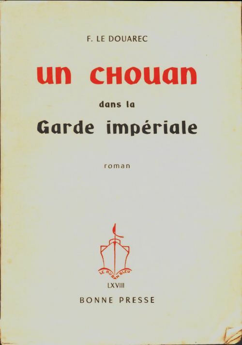 Livrenpoche : Un chouan dans la garde impériale - François Le Douarec - Livre