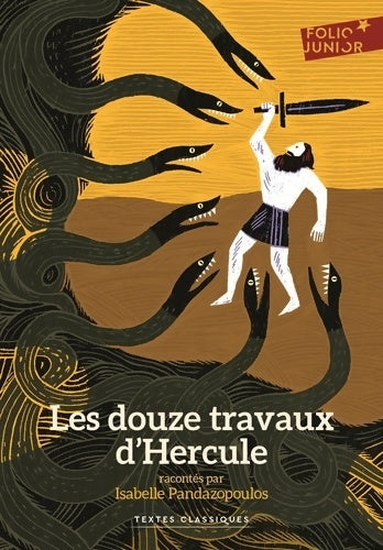 Les douze travaux d'hercule - Isabelle Pandazopoulos -  Folio Junior - Livre