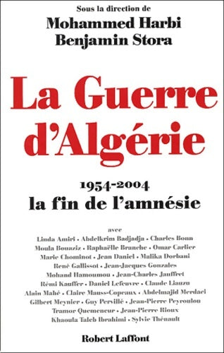 La guerre d'Algérie - Benjamin Stora -  Laffont GF - Livre