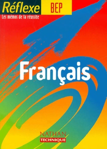Français BEP - Patrick Travers -  Réflexe - Livre