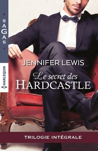 Le secret des Hardcastle : Intégrale 3 romans - Jennifer Lewis -  Sagas - Livre