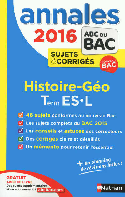 Histoire - géographie Terminales ES, L, sujets & corrigés 2016 - Alain Rajot -  Annales ABC du Bac - Livre