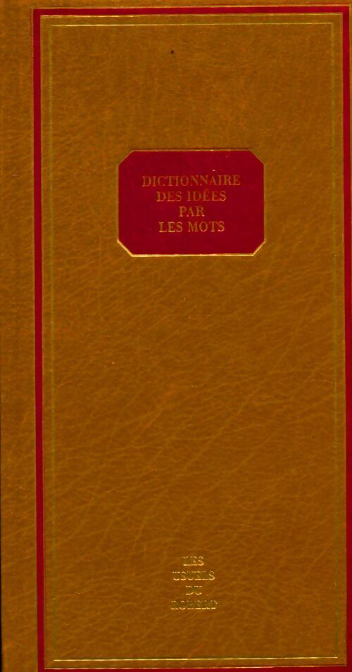 Livrenpoche : Dictionnaire des idées par les mots - Daniel Delas - Livre