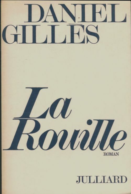 Livrenpoche : La rouille - Daniel Gilles - Livre