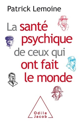 Livrenpoche : La santé psychique de ceux qui ont fait le monde - Patrick Lemoine - Livre