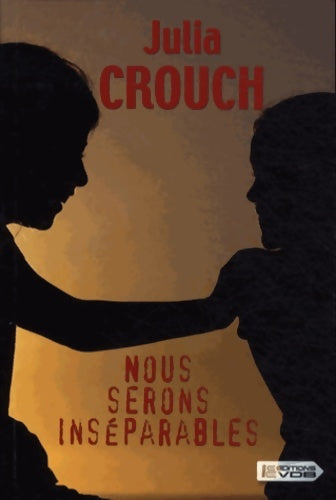 Livrenpoche : Nous serons inséparables - Julia Crouch - Livre