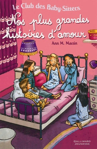 Livrenpoche : Le club des baby-sitters : Nos plus grandes histoires d'amour - Ann M. Martin - Livre