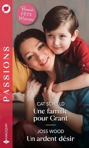 Livrenpoche : Une famille pour Grant / Un ardent désir - Cat Schield - Livre