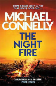 The night fire : A ballard and bosch thriller - Michael Connelly -  Orion - Livre