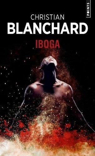 Iboga - Christian Blanchard -  Points - Livre