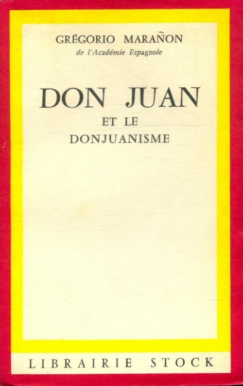 Livrenpoche : Don Juan et le donjuanisme - Grégorio Marafion - Livre