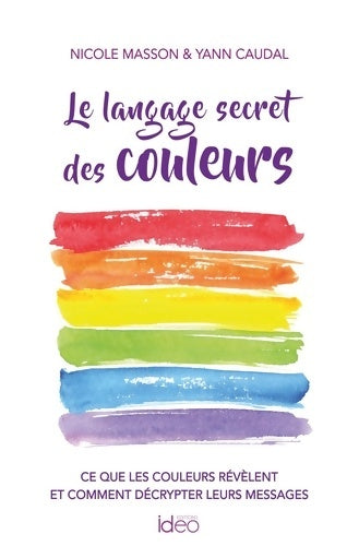 Livrenpoche : Le langage secret des couleurs - Yann Caudal - Livre