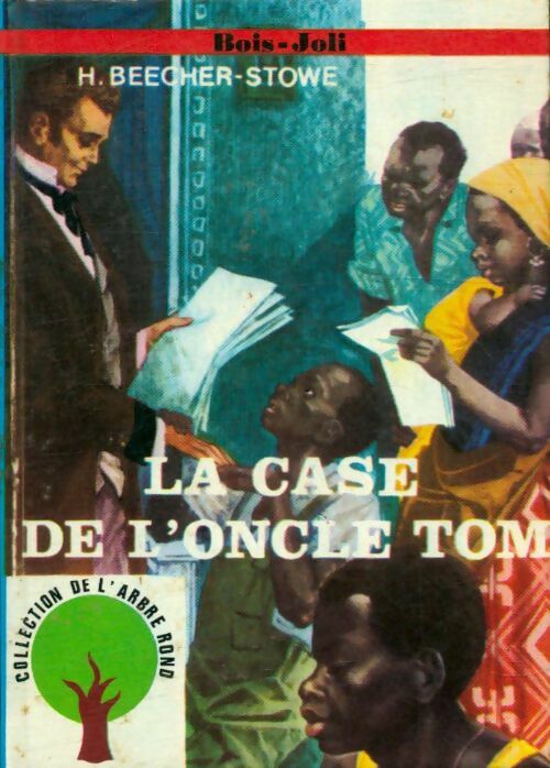 Livrenpoche : La case de l'oncle Tom - Harriet Beecher-Stowe - Livre