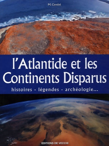 Atlantide lieux et cités disparus - Mario Centini -  De Vecchi GF - Livre