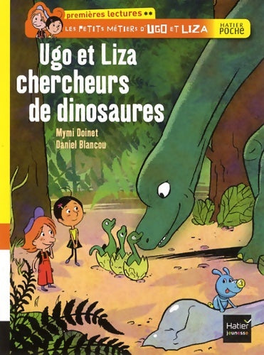 Livrenpoche : Ugo et liza chercheurs de dinosaures - Mymi Doinet - Livre