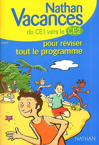 Nathan vacances primaire : Pour réviser tout le programme du CE1 vers le CE2 - Nathan Vacances Primaire -  Nathan vacances - Livre