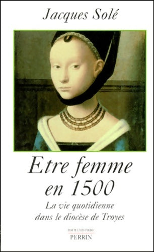 Livrenpoche : être femme en 1500 - Jules Michelet - Livre