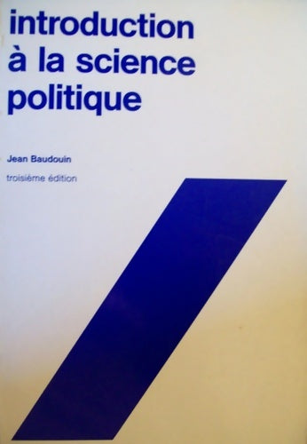 Livrenpoche : Introduction à la science politique - Jean Baudouin - Livre