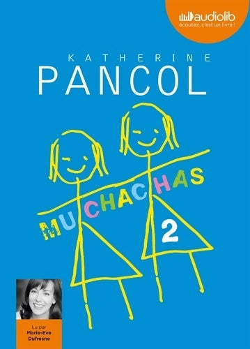 Livrenpoche : Muchachas 2 : Livre audio - 1 CD mp3 - Katherine Pancol - Livre