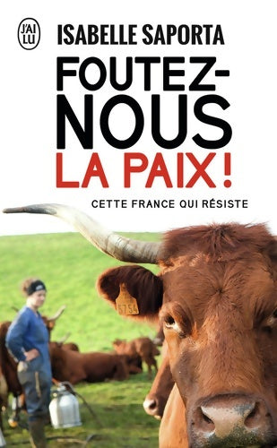 Foutez-nous la paix ! - Isabelle Saporta -  J'ai Lu - Livre