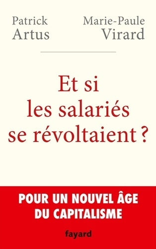 Et si les salariés se révoltaient ? - Patrick Artus -  Fayard GF - Livre