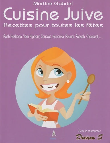 Cuisine juive recettes pour toutes les fêtes - Martine Gabriel -  Premium - Livre