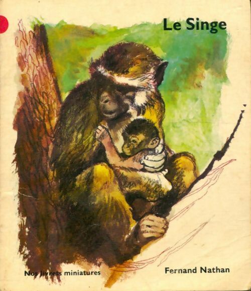 Le singe - Collectif -  Nos livres miniatures : Animaux des pays chauds - Livre