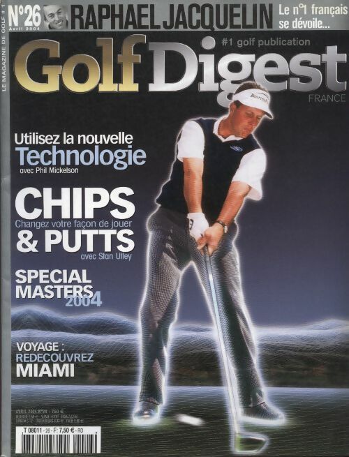 Golf Digest n°26 : Chips et putts, changez votre façon de jouer - Collectif -  Golf Digest - Livre