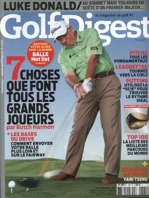 Golf Digest n°105 : 7 choses que font tous les grands joueurs par Butch Harmon - Collectif -  Golf Digest - Livre