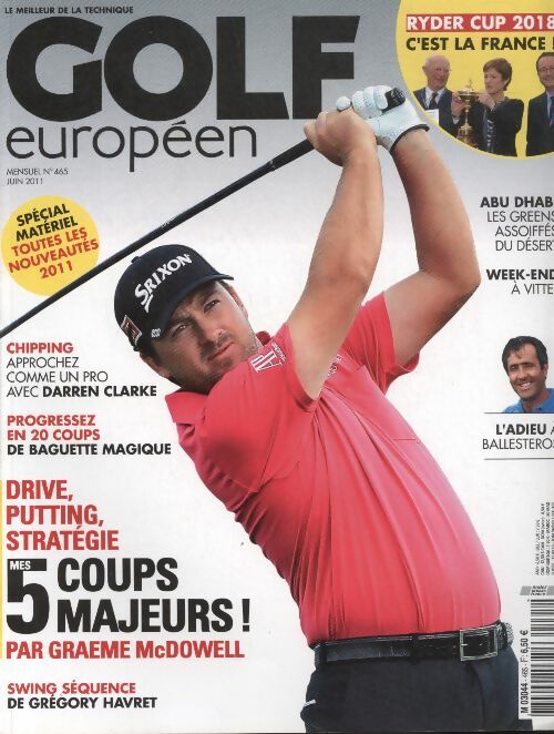 Golf européen n°465 : Drive, putting, stratégie, mes 5 coups majeurs par Graeme McDowell - Collectif -  Golf européen - Livre