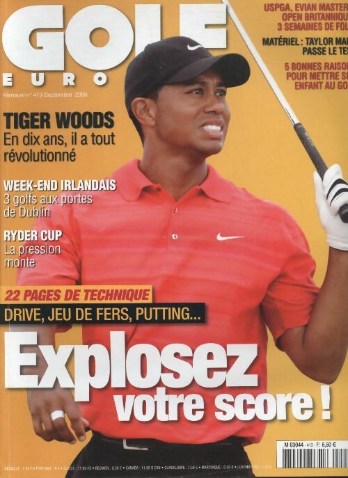 Golf européen n°413 : Drive, jeu de fers, putting ... explosez votre score ! - Collectif -  Golf européen - Livre