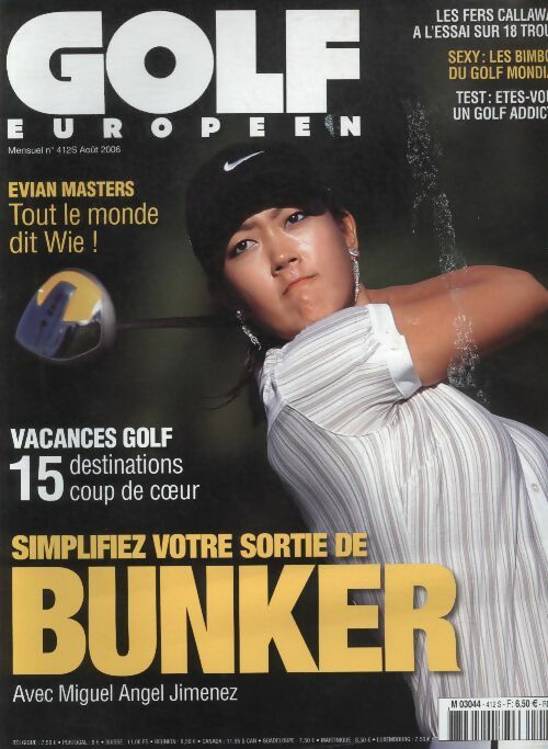 Golf européen n°412 : Simplifiez votre sortie de bunker avec Miguel Angel Jimenez - Collectif -  Golf européen - Livre