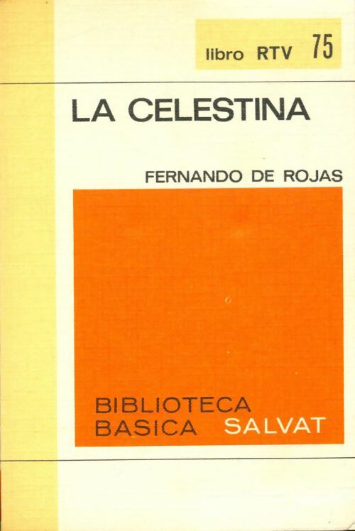 La celestina - Fernando De Rojas -  Biblioteca basica Salvat - Livre