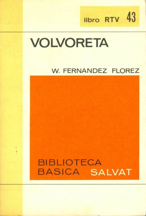 Volvoreta  - W. Fernandez Florez -  Biblioteca basica Salvat - Livre