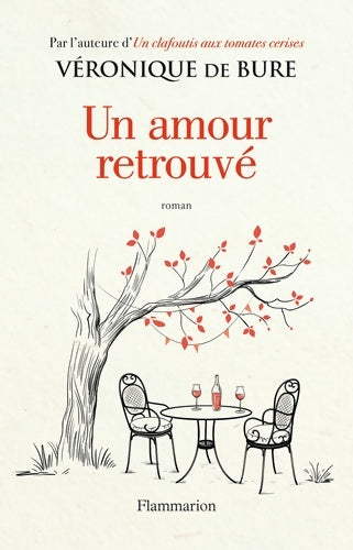 Un amour retrouvé - Véronique De Bure -  Flammarion GF - Livre