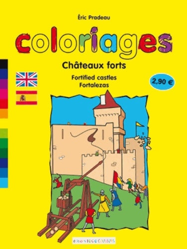 Châteaux forts (coloriages) - Pradeau Eric -  Coloriages - Livre