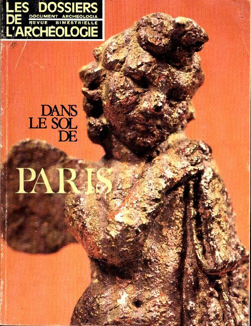 Les dossiers de l'archéologie 1974-7 : Dans les sols de Paris - Collectif -  Les dossiers de l'archéologie - Livre