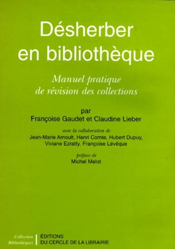 Livrenpoche : Désherber en bibliothèque. Manuel pratique de révision de collection - Françoise Gaudet - Livre