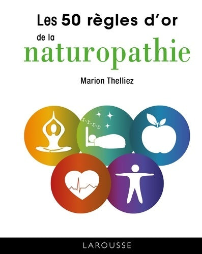 Livrenpoche : Les 50 règles d'or de la naturopathie - Marion Thelliez - Livre