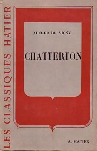 Chatterton - Alfred De Vigny -  Classiques Hatier - Livre