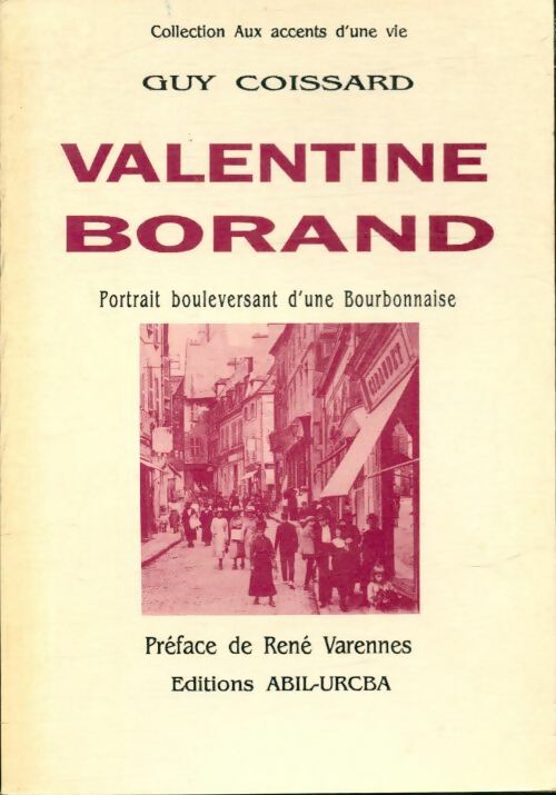 Valentine Borand - Guy Coissard -  Aux accents d'une vie - Livre