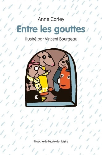 Entre les gouttes - Anne Cortey -  Mouche - Livre